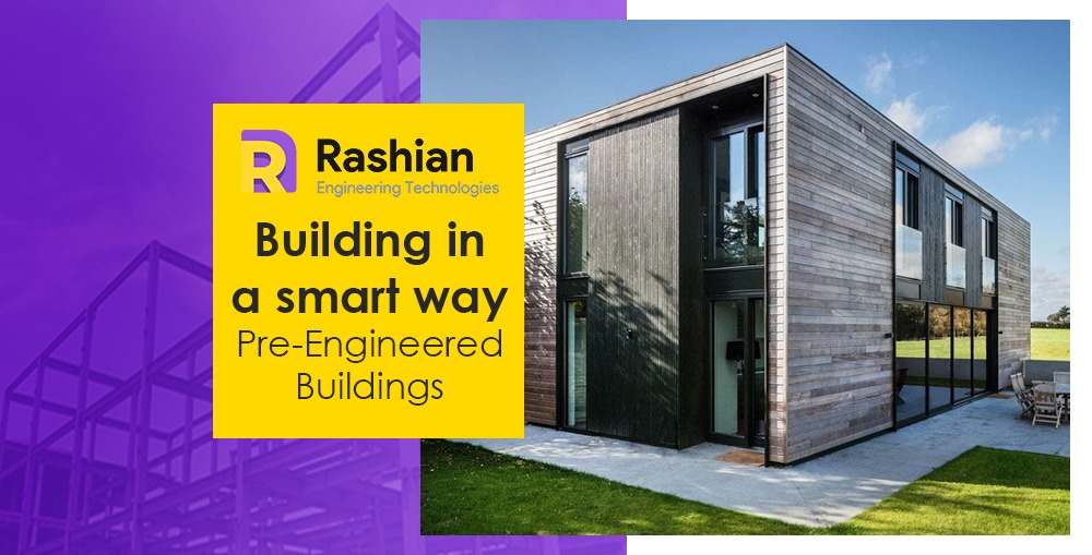 Building in a smart way – Pre-Engineered Buildings    