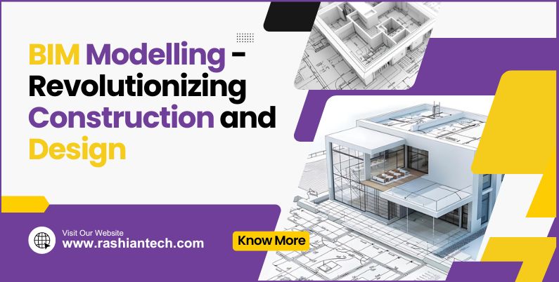 BIM Modelling – Revolutionizing Construction and Design