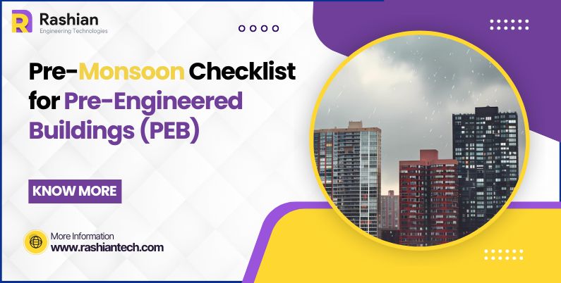 Pre-Monsoon Checklist for Pre-Engineered Buildings (PEB)