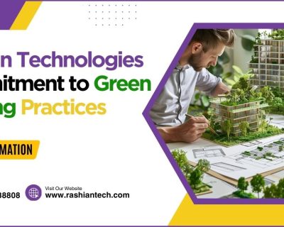 Rashian Technologies Commitment to Green Building Practices