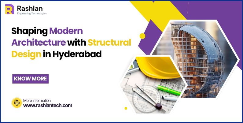 Shaping Modern Architecture with Structural Design in Hyderabad