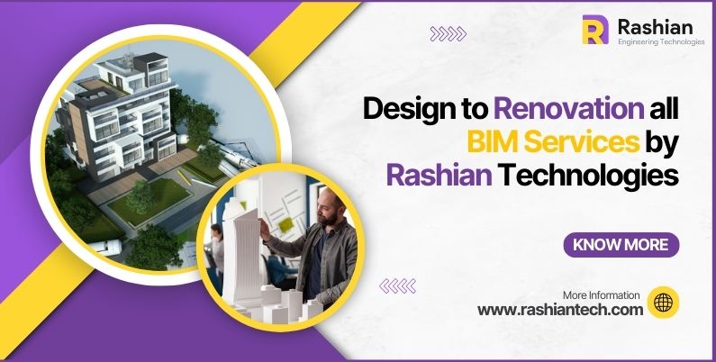 Design to Renovation all BIM services by Rashian Technologies