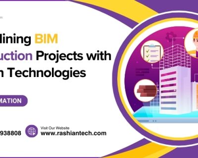 Streamlining BIM Construction Projects with Rashian Technologies