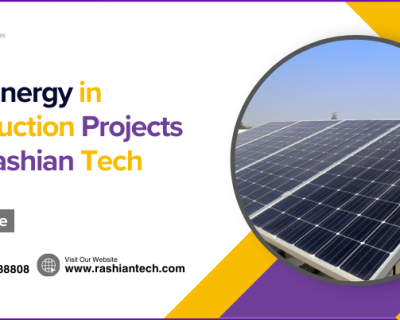 Integrating Solar Energy in Construction Projects with Rashian Tech