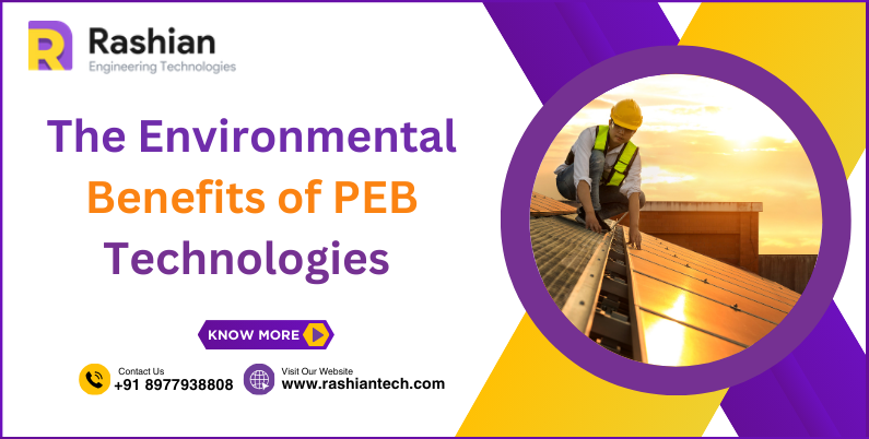 The Environmental Benefits of PEB Technologies by Rashian Engineering