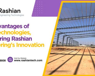 The Advantages of PEB Technologies: Exploring Rashian Engineering’s Innovation