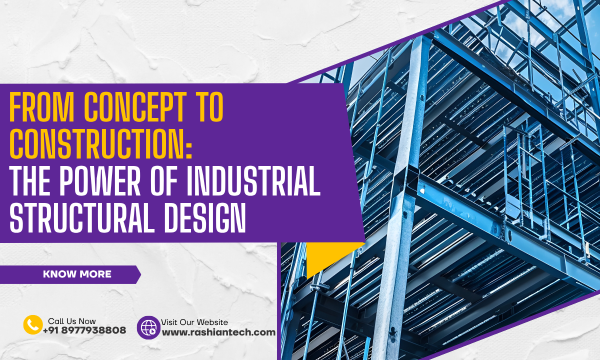From Concept to Construction: The Power of Industrial Structural Design
