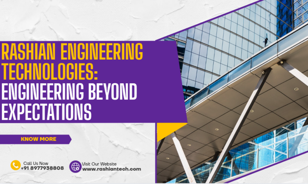 Engineering solutions for modern infrastructure by Rashian Engineering Technologies