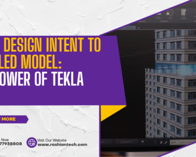 From Design Intent to Detailed Model: The Power of Tekla