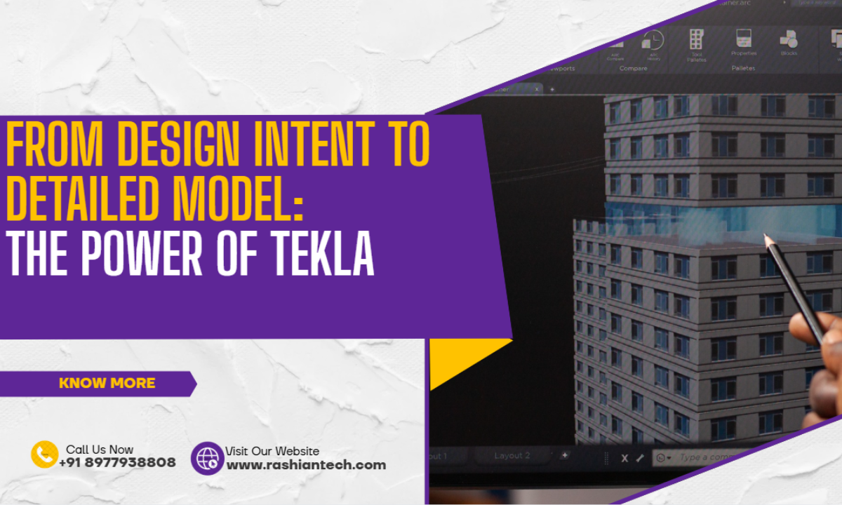 From Design Intent to Detailed Model: The Power of Tekla