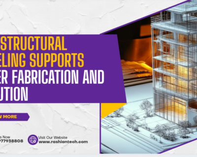 How Structural Modeling Supports Better Fabrication and Execution