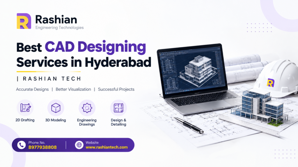 CAD Designing Services in Hyderabad by Rashian Tech